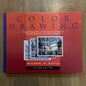 'Color Drawing: 2nd Edition' Michael E. Doyle, 2006 1P - reJUNKshop